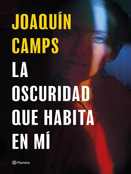 Title details for La oscuridad que habita en mí by Joaquín Camps - Available